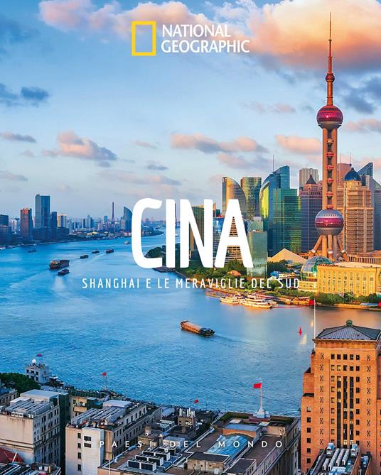 Cina. Shanghai e le meraviglie del Sud. Paesi del mondo. Ediz. a colori - copertina