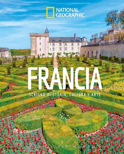 Francia. Scrigno di storia, cultura e arte. Paesi del mondo - copertina