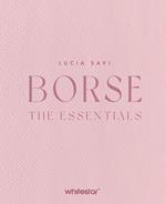Borse. The essentials. Ediz. a colori
