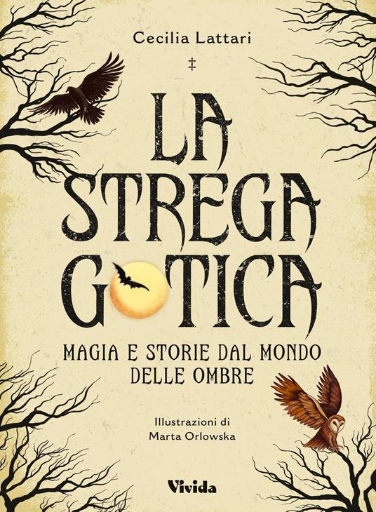 La strega gotica. Magia e storie dal mondo delle ombre. Ediz. a colori - Cecilia Lattari - copertina