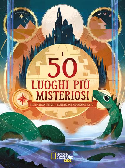I 50 luoghi più misteriosi! Ediz. illustrata - copertina
