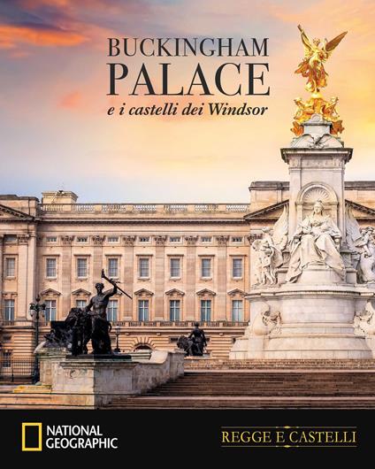 Buckingham Palace e i castelli dei Windsor - Paola Hazon - copertina