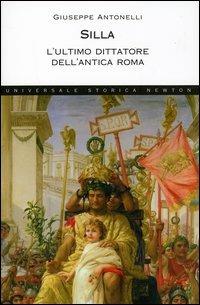 Silla. L'ultimo dittatore dell'antica Roma - Giuseppe Antonelli - copertina