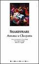Antonio e Cleopatra. Testo inglese a fronte. Ediz. integrale