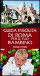 Guida insolita di Roma per il tuo bambino - Federica Piccini - copertina