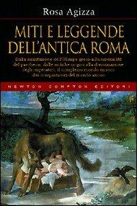 Miti e leggende dell'antica Roma - Rosa Agizza - copertina