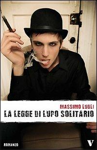 La legge di lupo solitario - Massimo Lugli - copertina