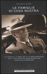 Le famiglie di Cosa Nostra. La nascita, il declino e la resurrezione della più potente organizzazione criminale americana