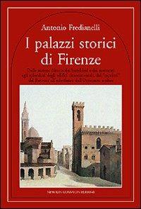 I palazzi storici di Firenze - Antonio Fredianelli - copertina