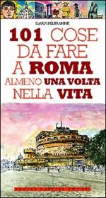 101 cose da fare a Roma almeno una volta nella vita