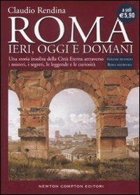 Roma. Ieri, oggi e domani. Vol. 2: Roma medievale. - Claudio Rendina - copertina