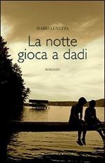 La notte gioca a dadi