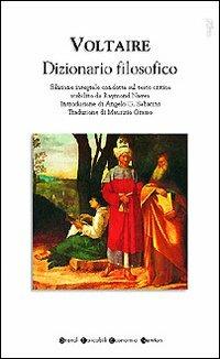 Dizionario filosofico. Ediz. integrale - Voltaire - copertina