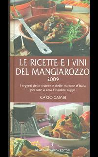 Le ricette e i vini del Mangiarozzo 2009. I segreti delle osterie e delle trattorie d'Italia per fare a casa l'insolita zuppa