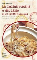 La cucina romana e del Lazio. Ediz. illustrata