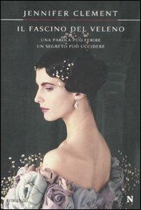 Il fascino del veleno - Jennifer Clement - copertina