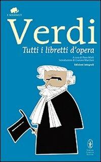 Tutti i libretti d'opera - Giuseppe Verdi - copertina