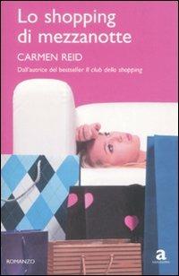 Lo shopping di mezzanotte - Carmen Reid - copertina