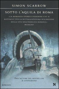 Sotto l'aquila di Roma - Simon Scarrow - copertina