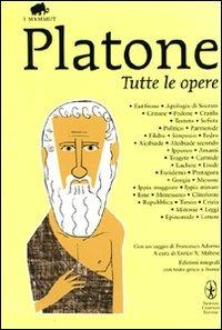 Tutte le opere. Testo greco a fronte - Platone - copertina