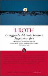 La leggenda del santo bevitore-Fuga senza fine. Ediz. integrale - Joseph Roth - copertina