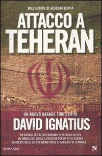 Attacco a Teheran - David Ignatius - copertina