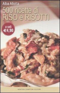 Cinquecento ricette di riso e risotti - Alba Allotta - copertina