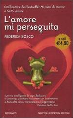 L' amore mi perseguita
