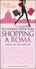 101 luoghi dove fare shopping a Roma almeno una volta nella vita