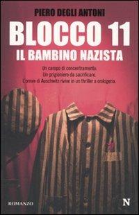 Blocco 11. Il bambino nazista - Piero Degli Antoni - copertina