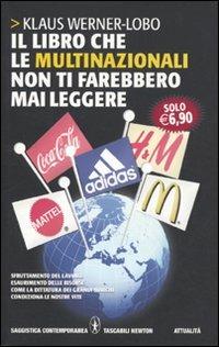 Il libro che le multinazionali non ti farebbero mai leggere - Klaus Werner-Lobo - copertina