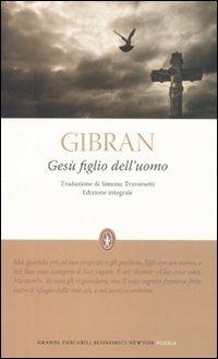 Gesù figlio dell'uomo. Ediz. integrale - Kahlil Gibran - copertina