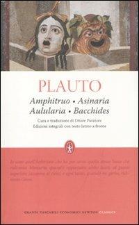 Amphitruo-Asinaria-Aulularia-Bacchides. Testo latino a fronte. Ediz. integrale - T. Maccio Plauto - copertina