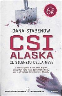 CSI Alaska. Il silenzio della neve - Dana Stabenow - copertina