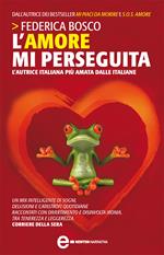 L' amore mi perseguita