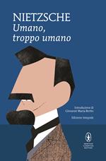 Umano, troppo umano. Un libro per spiriti liberi. Ediz. integrale