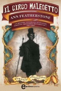 Il circo maledetto - Ann Featherstone,Natascia Pennacchietti,Costanza Rodotà - ebook