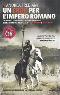 Un eroe per l'impero romano - Andrea Frediani - copertina