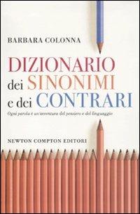 Dizionario dei sinonimi e dei contrari - Barbara Colonna - copertina