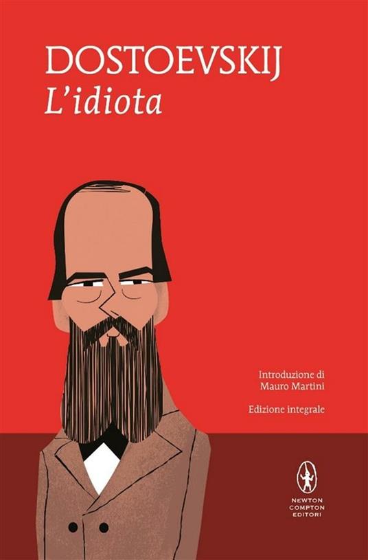 L' idiota. Ediz. integrale - Fëdor Dostoevskij,Federigo Verdinois - ebook