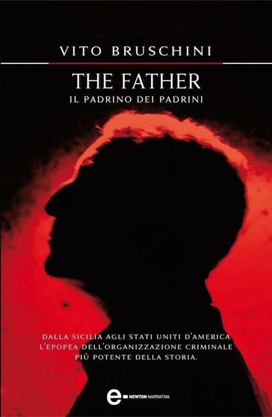 The father. Il padrino dei padrini - Vito Bruschini - ebook