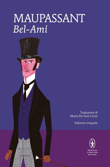 Bel-Ami. Ediz. integrale - Guy de Maupassant,Maria Pia Tosti Croce - ebook