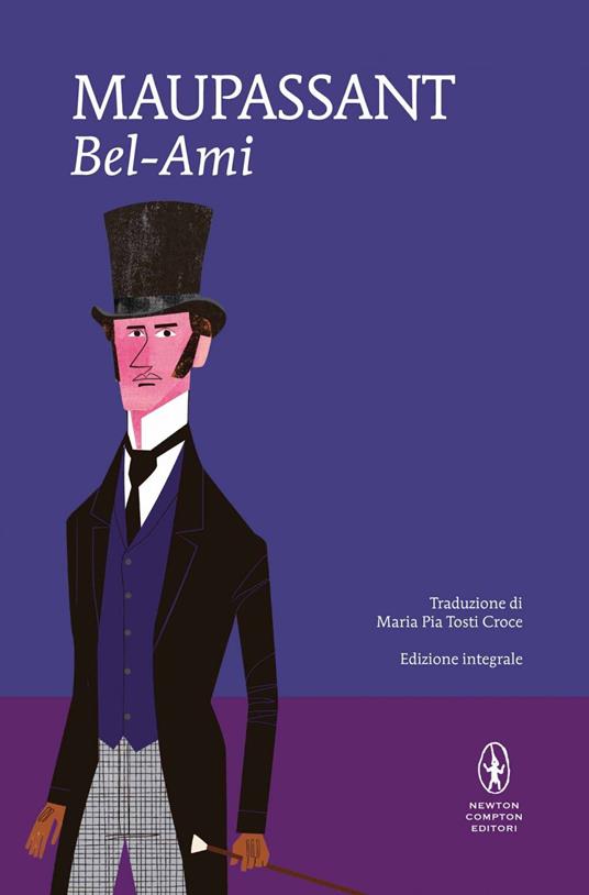 Bel-Ami. Ediz. integrale - Guy de Maupassant,Maria Pia Tosti Croce - ebook