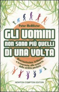 Gli uomini non sono più quelli di una volta - Peter McAllister - copertina