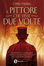Il pittore che visse due volte