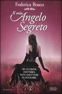 Il mio angelo segreto - Federica Bosco - copertina