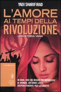 L'amore ai tempi della rivoluzione - Yadi Sharifirad - copertina