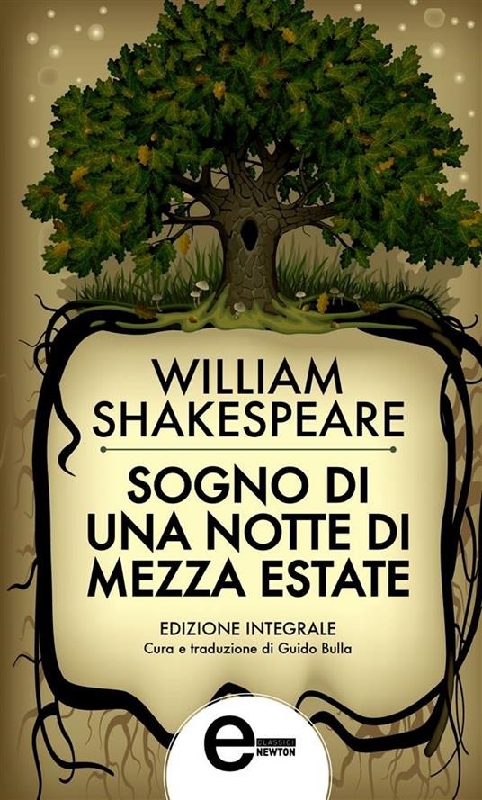 Sogno di una notte di mezza estate. Ediz. integrale - William Shakespeare,Guido Bulla - ebook