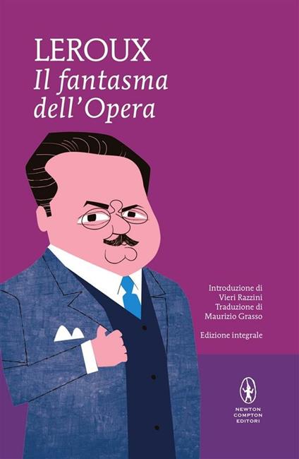 Il fantasma dell'Opera. Ediz. integrale - Gaston Leroux,Maurizio Grasso - ebook