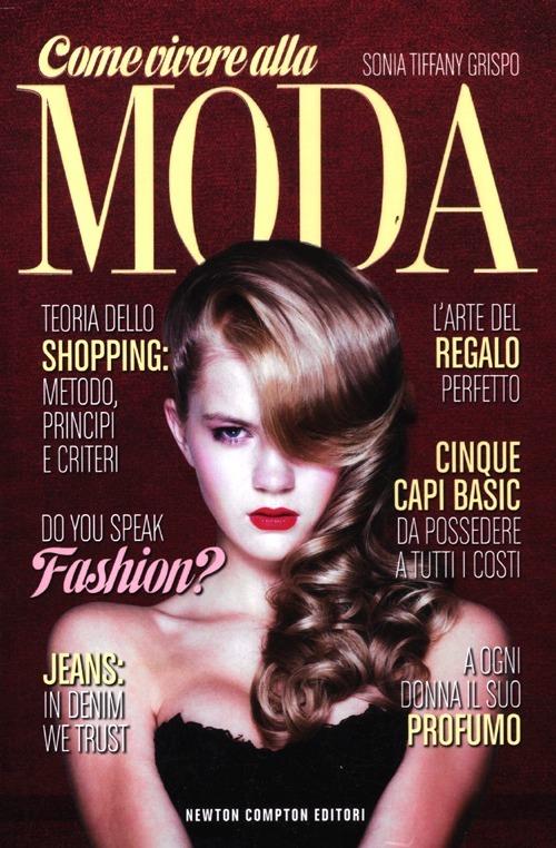 Come vivere alla moda - Sonia Tiffany Grispo - copertina